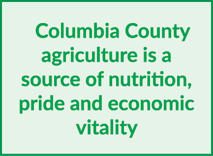 Columbia County agriculture is a source of nutrition, pride and economic vitality