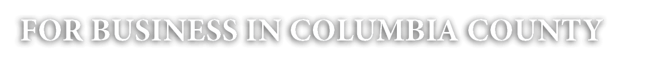 FOR BUSINESS IN COLUMBIA COUNTY
