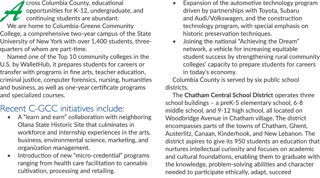 Across Columbia County, educational opportunities for K 12, undergraduate, and continuing students are abundant. We a...
