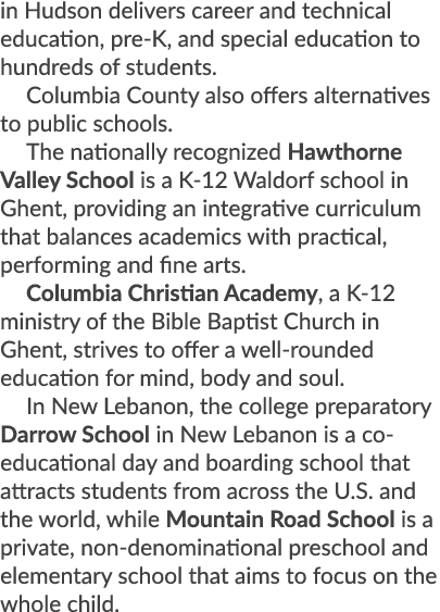 in Hudson delivers career and technical education, pre K, and special education to hundreds of students. Columbia Cou...