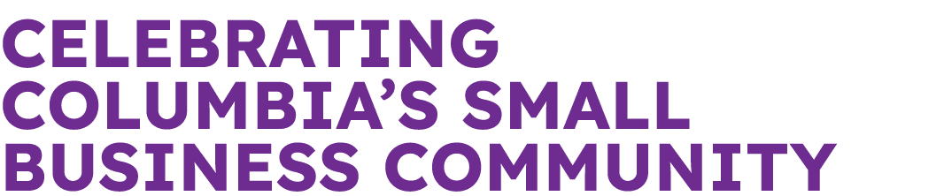 Celebrating Columbia’s Small Business Community