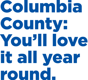 Columbia County: You’ll love it all year round.