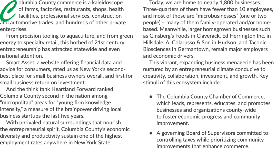 Columbia County commerce is a kaleidoscope of farms, factories, restaurants, shops, health facilities, professional s...