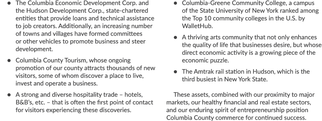 ● The Columbia Economic Development Corp. and the Hudson Development Corp., state chartered entities that provide loa...