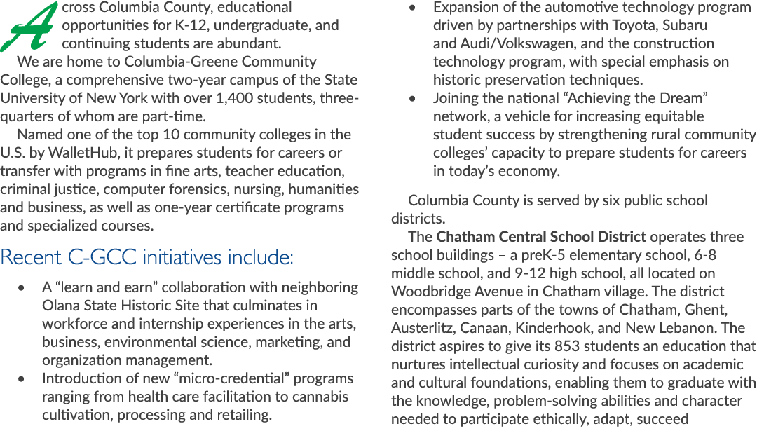 Across Columbia County, educational opportunities for K 12, undergraduate, and continuing students are abundant. We a...