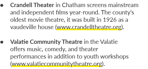 ● Crandell Theater in Chatham screens mainstream and independent films year round. The county’s oldest movie theatre,...