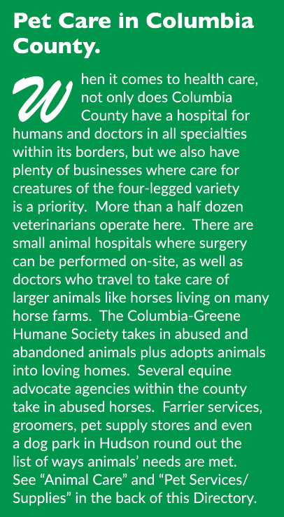 Pet Care in Columbia County. When it comes to health care, not only does Columbia County have a hospital for humans a...