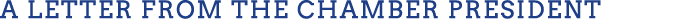 A Letter from the Chamber President