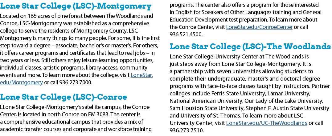 Lone Star College (LSC) Montgomery Located on 165 acres of pine forest between The Woodlands and Conroe, LSC Montgome...