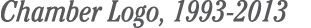 Chamber Logo, 1993 2013