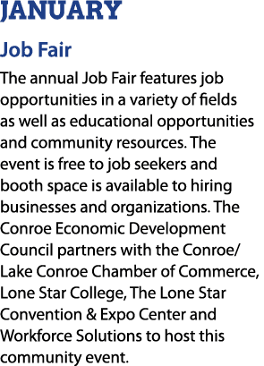 JANUARY Job Fair The annual Job Fair features job opportunities in a variety of fields as well as educational opportu...
