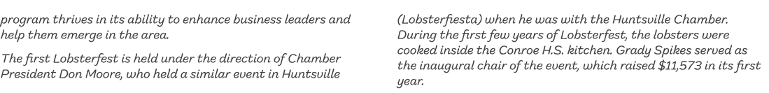 program thrives in its ability to enhance business leaders and help them emerge in the area. The first Lobsterfest is...