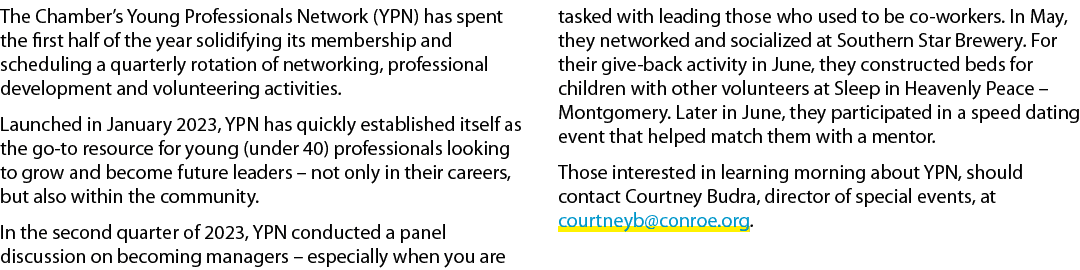 The Chamber’s Young Professionals Network (YPN) has spent the first half of the year solidifying its membership and s...