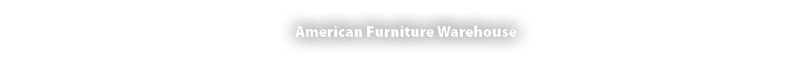 American Furniture Warehouse