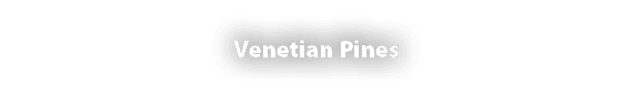 Venetian Pines