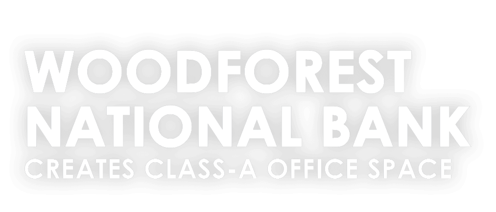 WOODFOREST NATIONAL BANK CREATES CLASS-A OFFICE SPACE