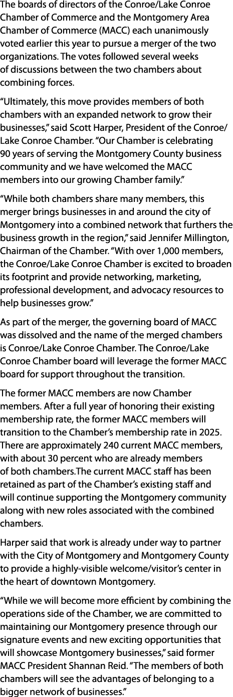 The boards of directors of the Conroe/Lake Conroe Chamber of Commerce and the Montgomery Area Chamber of Commerce (MA...