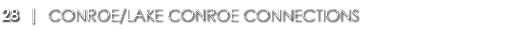 28   CONROE LAKE CONROE CONNECTIONS