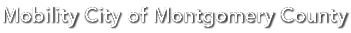 Mobility City of Montgomery County 