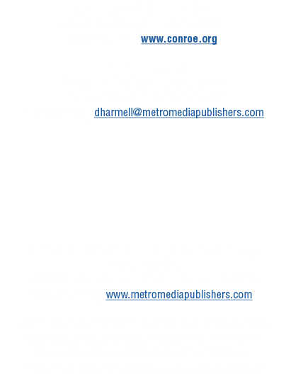 Vol  1   Issue 2   Summer 2021 505 W  Davis St , Conroe, TX 77301 936-756-6644   www conroe org Editor   Laura Rose D   