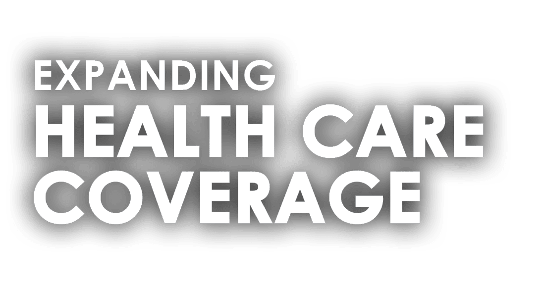EXPANDING HEALTH CARE COVERAGE