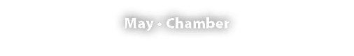 May • Chamber 