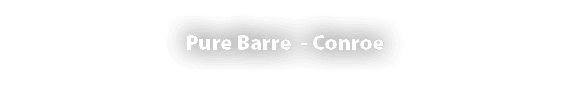 Pure Barre Conroe