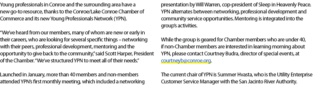 Young professionals in Conroe and the surrounding area have a new go to resource, thanks to the Conroe/Lake Conroe Ch...
