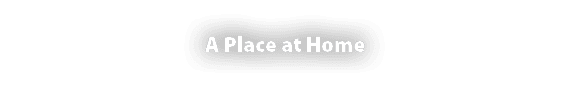 A Place at Home