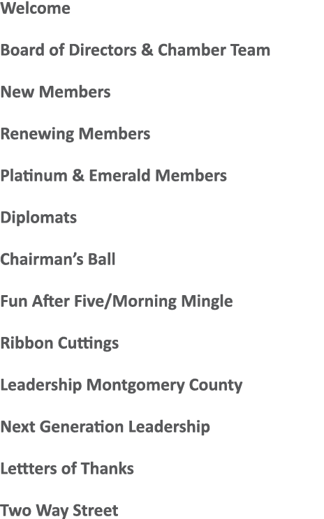 Welcome Board of Directors & Chamber Team New Members Renewing Members Platinum & Emerald Members Diplomats Chairman’...