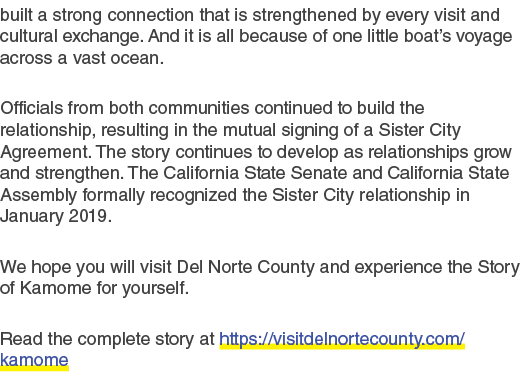 built a strong connection that is strengthened by every visit and cultural exchange. And it is all because of one lit...