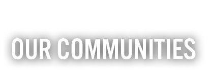 OUR COMMUNITIES