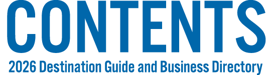 CONTENTS 2026 Destination Guide and Business Directory