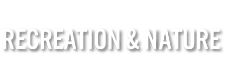 RECREATION & NATURE