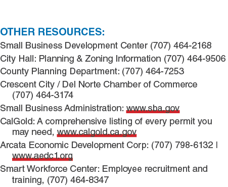Other resources: Small Business Development Center (707) 464 2168 City Hall: Planning & Zoning Information (707) 464 ...