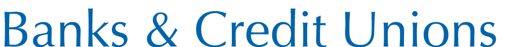 Banks & Credit Unions