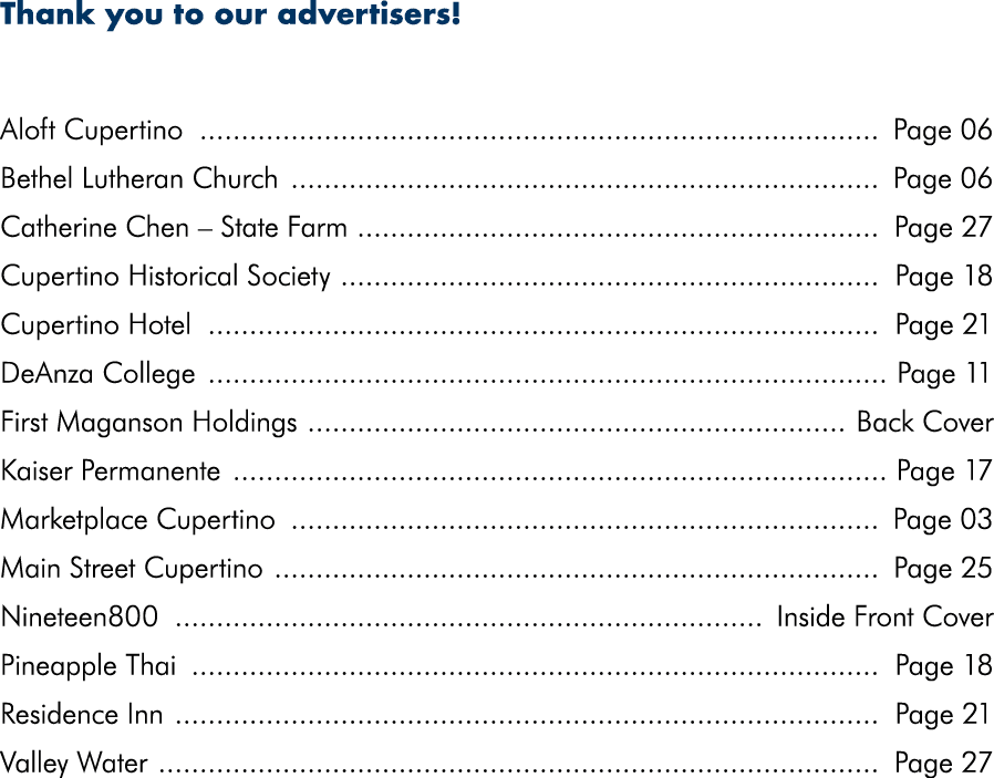 Thank you to our advertisers! Aloft Cupertino Page 06 Bethel Lutheran Church Page 06 Catherine Chen – State Farm Page...