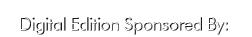 Digital Edition Sponsored By: