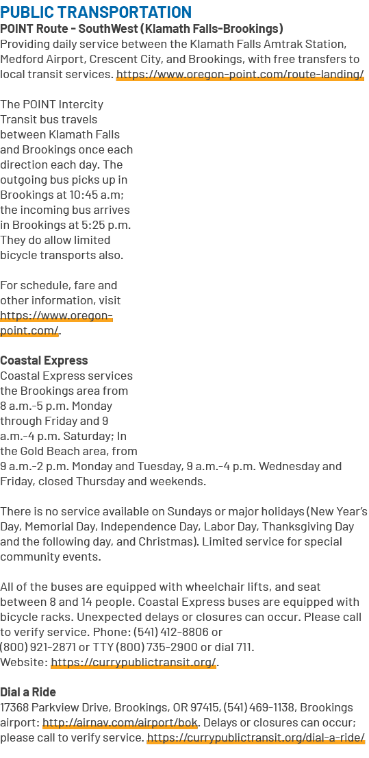 PUBLIC TRANSPORTATION POINT Route SouthWest (Klamath Falls Brookings) Providing daily service between the Klamath Fal...