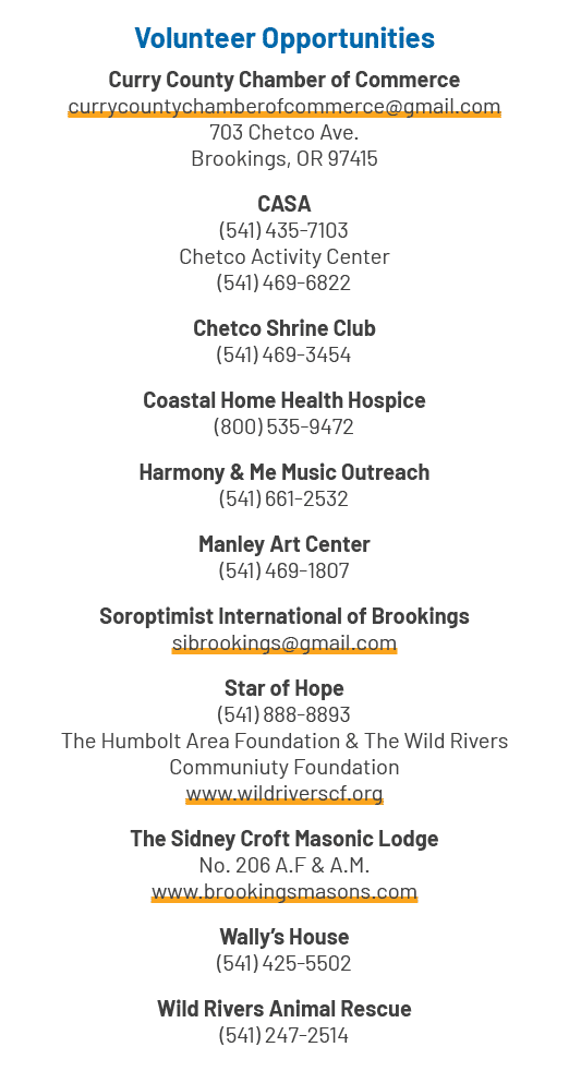 Volunteer Opportunities Curry County Chamber of Commerce currycountychamberofcommerce@gmail.com 703 Chetco Ave. Brook...