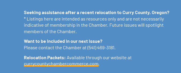 Seeking assistance after a recent relocation to Curry County, Oregon? * Listings here are intended as resources only ...