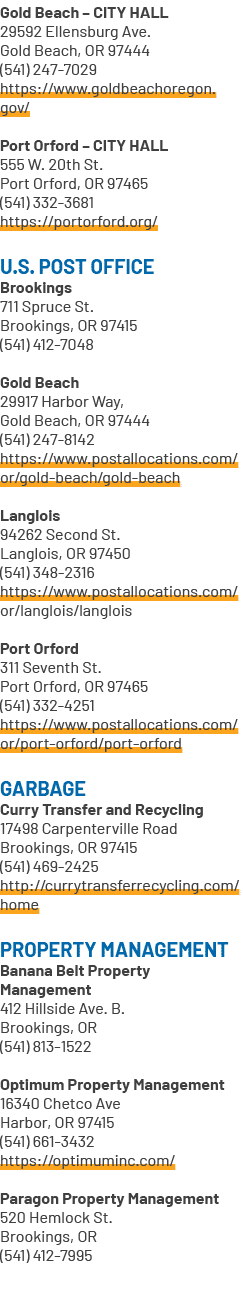 Gold Beach – CITY HALL 29592 Ellensburg Ave. Gold Beach, OR 97444 (541) 247 7029 https://www.goldbeachoregon.gov/ Por...