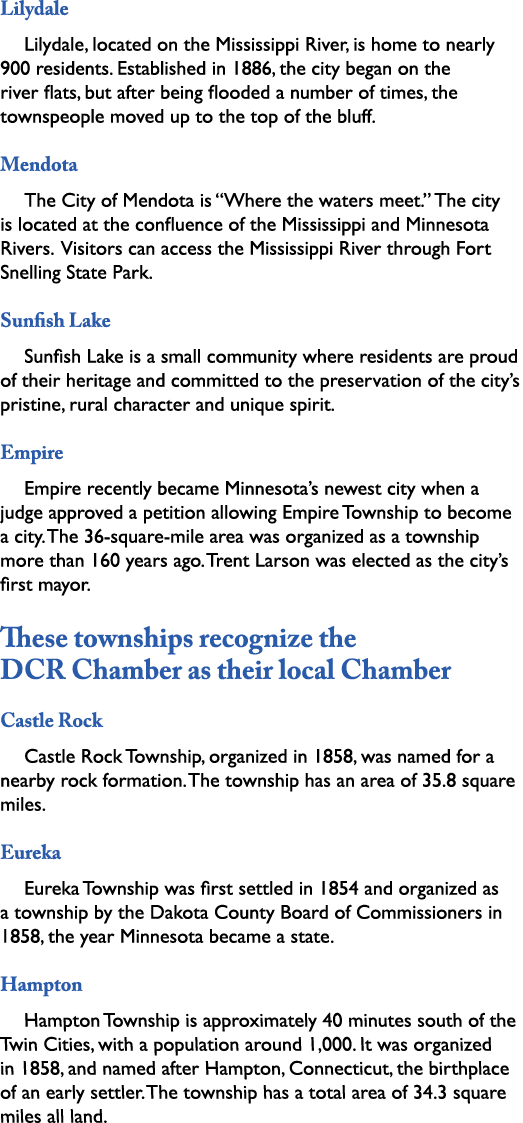 Lilydale Lilydale, located on the Mississippi River, is home to nearly 900 residents. Established in 1886, the city b...