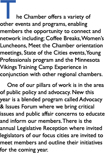 The Chamber offers a variety of other events and programs, enabling members the opportunity to connect and network in...