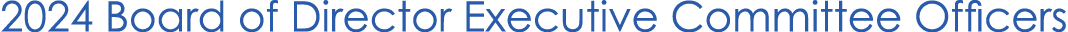 2024 Board of Director Executive Committee Officers