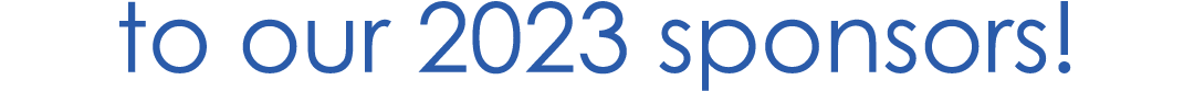 to our 2023 sponsors!
