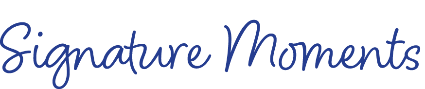 Signature Moments