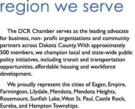 region we serve The DCR Chamber serves as the leading advocate for business, non profit organizations and community p...