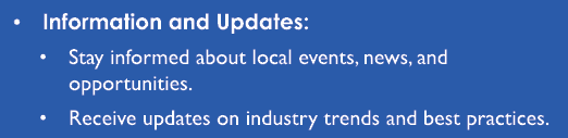 • Information and Updates: • Stay informed about local events, news, and opportunities. • Receive updates on industry...