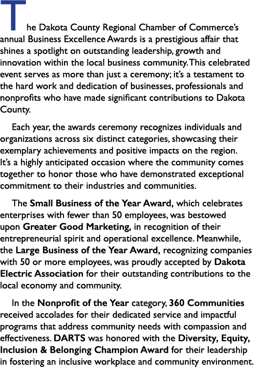 The Dakota County Regional Chamber of Commerce’s annual Business Excellence Awards is a prestigious affair that shine...